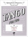 Tango for Two. 12 Tangos for Violin & Piano