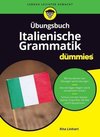 Übungsbuch Italienische Grammatik für Dummies