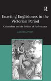 Enacting Englishness in the Victorian Period