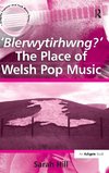 'Blerwytirhwng?' The Place of Welsh Pop Music