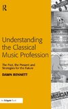 Understanding the Classical Music Profession