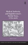 Medical Authority and Englishwomen's Herbal Texts, 1550-1650