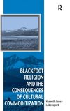 Blackfoot Religion and the Consequences of Cultural Commoditization