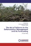 The Act of Reforms in the Deforestation Management and Its Forecasting