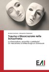 Trauma e Dissociazione nella Schizofrenia