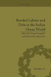 Campbell, G: Bonded Labour and Debt in the Indian Ocean Worl