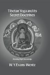 Evans-Wentz, W: Tibetan Yoga and its Secret Doctrines