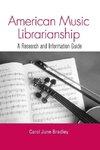 Bradley, C: American Music Librarianship