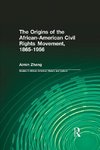 Zhang, A: Origins of the African-American Civil Rights Movem