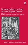 Working Subjects in Early Modern English Drama