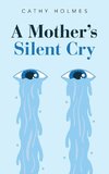 A Mother's Silent Cry