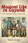 Cambridge, V:  Musical Life in Guyana