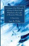 A Critique of the Philosophy of Being of Alfred North Whitehead in the Light of Thomistic Philosophy