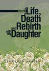 A Journey of Life, Death and Rebirth with My Daughter