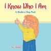 I Know Who I Am