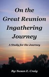 On the Great Reunion Ingathering Journey