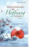 Weihnachtsfreude, die Hoffnung schenkt