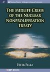 The Midlife Crisis of the Nuclear Nonproliferation Treaty