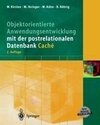 Objektorientierte Anwendungsentwicklung mit der postrelationalen Datenbank Caché