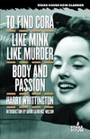 To Find Cora / Like Mink Like Murder / Body and Passion