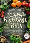 Das große Rohkost-Buch - AllesRoh Vitalkultur