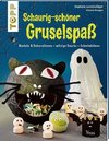 Schaurig-schöner Gruselspaß (kreativ.kompakt.)