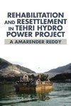 Rehabilitation and Resettlement in Tehri Hydro Power Project