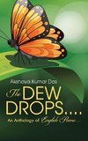 The Dew Drops . . . .