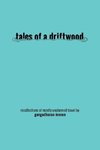 Tales of a Driftwood