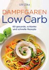 Dampfgaren- Low Carb