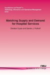 Matching Supply and Demand for Hospital Services