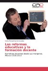 Las reformas educativas y la formación docente