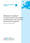 Wachstum vs. Ausgleich - Zur Rekonstruktion des jüngeren Leitbildwandels in der deutschen Raumentwicklungspolitik