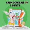 Amo lavarmi i denti