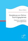 Gestaltung von Online-Buchungssystemen. Evaluation ausgewählter Buchungsprozesse