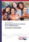 Alcoholismo de fin de semana de los adolescentes