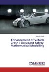 Enhancement of Vehicle Crash / Occupant Safety: Mathematical Modelling