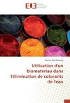 Utilisation d'un biomatériau dans l'élimination de colorants de l'eau