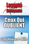 CEUX QUI OUBLIENT