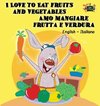 I Love to Eat Fruits and Vegetables Amo mangiare frutta e verdura