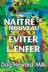 Comment Naître de nouveau et comment éviter l'enfer