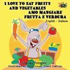 I Love to Eat Fruits and Vegetables Amo mangiare frutta e verdura