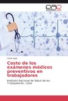 Costo de los exámenes médicos preventivos en trabajadores