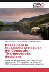 Bases para la taxonomía molecular del Copepodo Thermocyclops decipiens