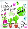 Das Nähbuch für Kinder - alles von Hand genäht