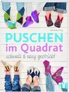 Puschen im Quadrat, schnell & easy gestrickt