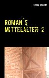 Roman's Mittelalter 2