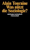 Was nützt die Soziologie?