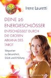 Deine 26 Energieschlösser entschlüsselt durch die großen Arkana des Tarot