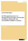 Die Wirkungsdimensionen von Eigenkapitalanforderungen. Auswirkungen auf Effizienz, Marktanteile und wirtschaftliche Stabilität von Banken